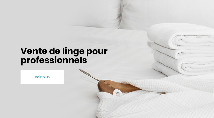 Vente de linges pour professionels