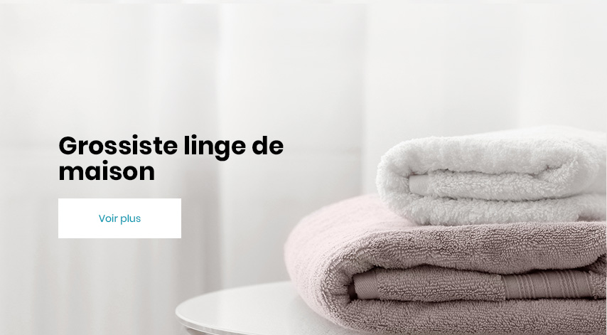 Grossiste linge de maison